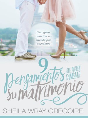 cover image of 9 pensamientos que pueden cambiar su matrimonio /Nine Thoughts That Can Change Your Marriage